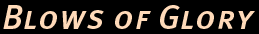 Blows of Glory